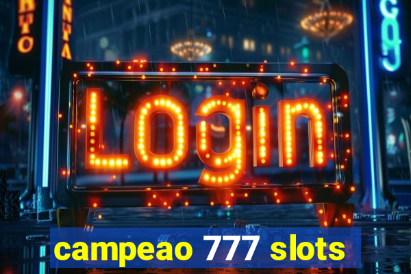 campeao 777 slots